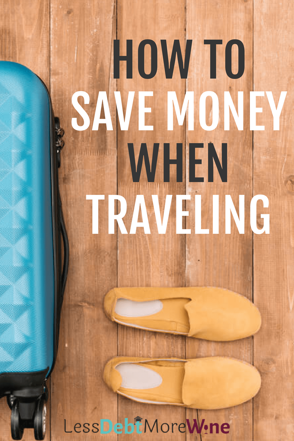 how to save money when traveling | traveling on a budget | affordable travel | budget travel tips