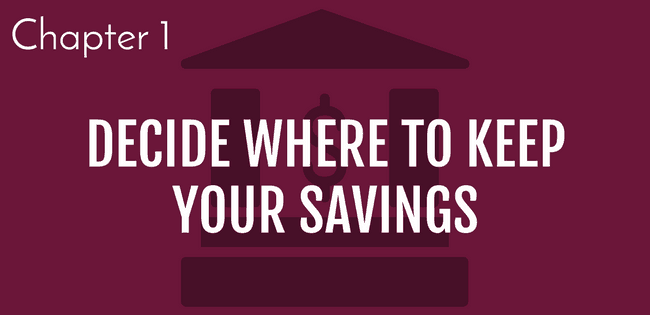 6 steps to build savings. Step 1: Decide where to put your savings | grow savings