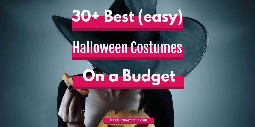 30-best-easy-halloween-costumes-on-a-budget-less-debt-more-wine